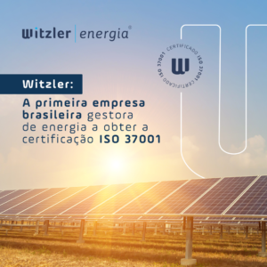 Witzler, a primeira empresa brasileira gestora de energia a obter a certificação ISO 37001